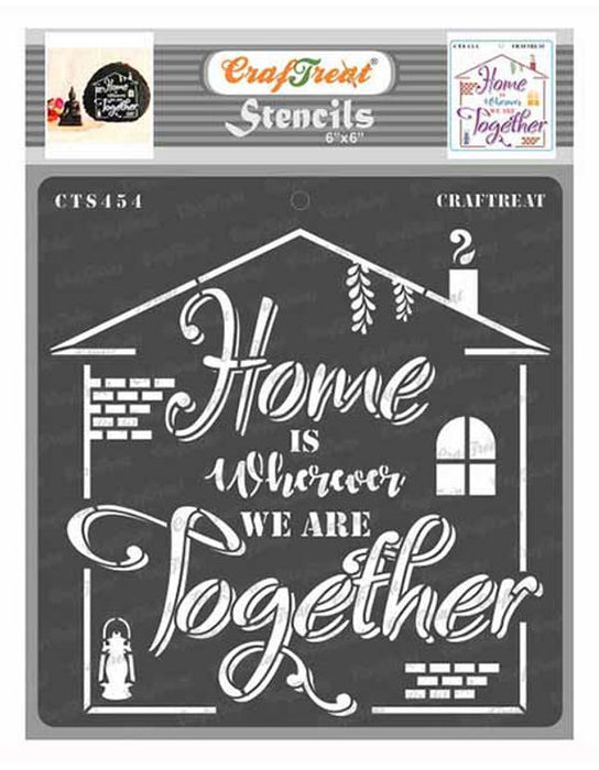 CrafTreat Home is Where We are Together Stencil 6x6 Inches Stencil Quotes